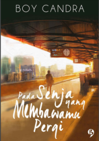 Image of Pada senja yang membawamu pergi